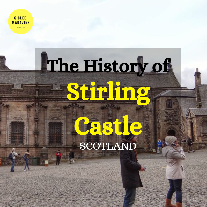 The History of Stirling Castle